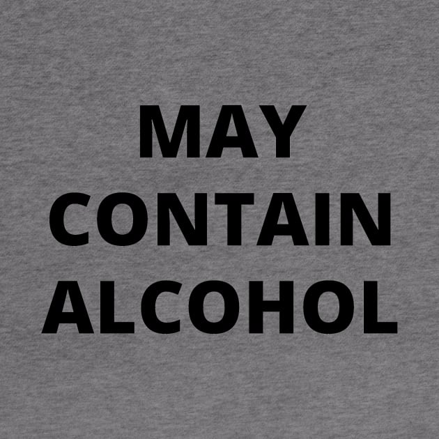 May Contain Alcohol by Word and Saying